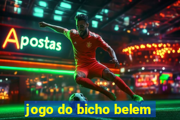 jogo do bicho belem